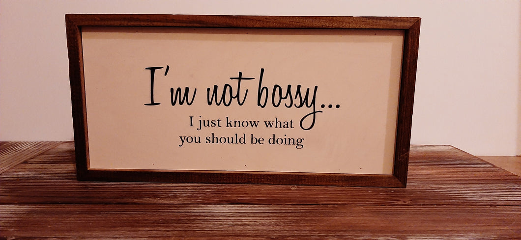 I'm not bossy sign